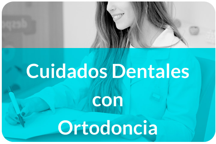 Cuidados dentales con Ortodoncia